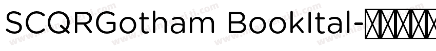 SCQRGotham BookItal字体转换